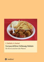 Currywurstführer Schleswig-Holstein Cover des Buches Currywurstführer Schleswig-Holstein (ISBN: 9783732331925)