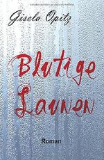 Blutige Launen: Roman Cover des Buches Blutige Launen: Roman (ISBN: 9783732340866)