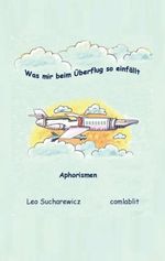 Was mir beim Überflug so einfällt Cover des Buches Was mir beim Überflug so einfällt (ISBN: 9783732343089)