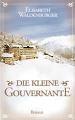 Die kleine Gouvernante Cover des Buches Die kleine Gouvernante (ISBN: 9783732369720)