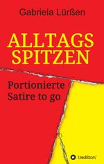 Alltagsspitzen Cover des Buches Alltagsspitzen (ISBN: 9783732370986)