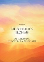 Die Schriften Elohims Cover des Buches Die Schriften Elohims (ISBN: 9783732375523)