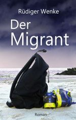 Der Migrant Cover des Buches Der Migrant (ISBN: 9783732378661)