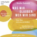 Was wir glauben, wer wir sind Cover des Buches Was wir glauben, wer wir sind (ISBN: 9783732406128)