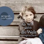 Als wir uns die Welt versprachen Cover des Buches Als wir uns die Welt versprachen (ISBN: 9783732455348)