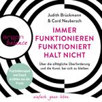 Immer funktionieren funktioniert halt nicht Cover des Buches Immer funktionieren funktioniert halt nicht (ISBN: 9783732457700)