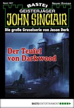 John Sinclair - Folge 1907: Der Teufel von Darkwood Cover des Buches John Sinclair - Folge 1907: Der Teufel von Darkwood (ISBN: 9783732508334)