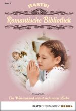Romantische Bibliothek - Folge 2: Ein Waisenkind sehnt sich nach Liebe Cover des Buches Romantische Bibliothek - Folge 2: Ein Waisenkind sehnt sich nach Liebe (ISBN: 9783732510283)