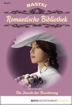 Romantische Bibliothek - Folge 6: Die Stunde der Bewährung Cover des Buches Romantische Bibliothek - Folge 6: Die Stunde der Bewährung (ISBN: 9783732512621)