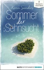 Sommer der Sehnsucht (Liebesromane für den Sommer 4) (German Edition) Cover des Buches Sommer der Sehnsucht (Liebesromane für den Sommer 4) (German Edition) (ISBN: 9783732515295)