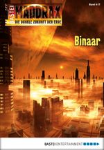 Maddrax - Folge 417: Binaar Cover des Buches Maddrax - Folge 417: Binaar (ISBN: 9783732524839)