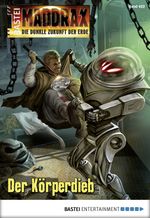 Maddrax - Folge 422: Der Körperdieb Cover des Buches Maddrax - Folge 422: Der Körperdieb (ISBN: 9783732527823)