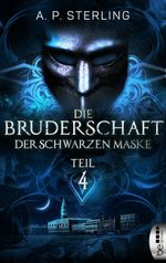 Die Bruderschaft der schwarzen Maske - Teil 4 (Die Bestiarium-Reihe) Cover des Buches Die Bruderschaft der schwarzen Maske - Teil 4 (Die Bestiarium-Reihe) (ISBN: 9783732531608)