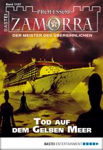 Professor Zamorra - Folge 1107: Tod auf dem Gelben Meer Cover des Buches Professor Zamorra - Folge 1107: Tod auf dem Gelben Meer (ISBN: 9783732538546)