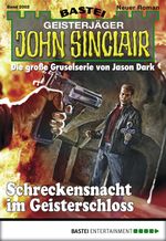 John Sinclair - Folge 2002: Schreckensnacht im Geisterschloss Cover des Buches John Sinclair - Folge 2002: Schreckensnacht im Geisterschloss (ISBN: 9783732541300)