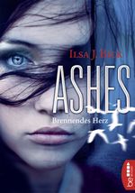 Ashes - Brennendes Herz Cover des Buches Ashes - Brennendes Herz (ISBN: 9783732547777)