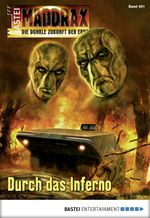 Maddrax - Folge 461: Durch das Inferno Cover des Buches Maddrax - Folge 461: Durch das Inferno (ISBN: 9783732553471)