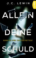 Allein deine Schuld Cover des Buches Allein deine Schuld (ISBN: 9783732555338)
