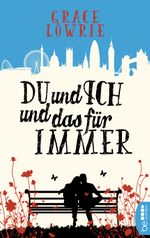Du und ich und das für immer Cover des Buches Du und ich und das für immer (ISBN: 9783732562756)