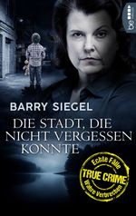 Die Stadt, die nicht vergessen konnte Cover des Buches Die Stadt, die nicht vergessen konnte (ISBN: 9783732568048)