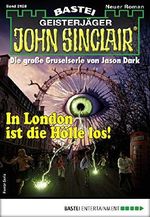 John Sinclair 2128 - Horror-Serie: In London ist die Hölle los! Cover des Buches John Sinclair 2128 - Horror-Serie: In London ist die Hölle los! (ISBN: 9783732579587)