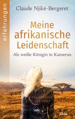 Meine afrikanische Leidenschaft Cover des Buches Meine afrikanische Leidenschaft (ISBN: 9783732589203)