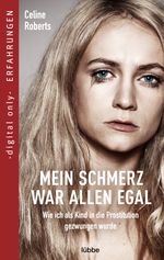 Mein Schmerz war allen egal Cover des Buches Mein Schmerz war allen egal (ISBN: 9783732589296)