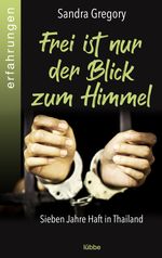 Frei ist nur der Blick zum Himmel Cover des Buches Frei ist nur der Blick zum Himmel (ISBN: 9783732598366)