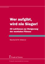 Wer aufgibt, wird nie Sieger! Cover des Buches Wer aufgibt, wird nie Sieger! (ISBN: 9783732900756)