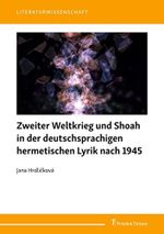 Zweiter Weltkrieg und Shoah in der deutschsprachigen hermetischen Lyrik nach 1945 (Literaturwissenschaft) Cover des Buches Zweiter Weltkrieg und Shoah in der deutschsprachigen hermetischen Lyrik nach 1945 (Literaturwissenschaft) (ISBN: 9783732907700)