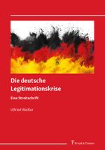 Die deutsche Legitimationskrise Cover des Buches Die deutsche Legitimationskrise (ISBN: 9783732911288)