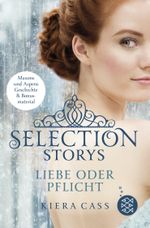 Selection Storys – Liebe oder Pflicht Cover des Buches Selection Storys – Liebe oder Pflicht (ISBN: 9783733500436)