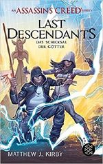 An Assassin's Creed Series. Last Descendants. Das Schicksal der Götter Cover des Buches An Assassin's Creed Series. Last Descendants. Das Schicksal der Götter (ISBN: 9783733503321)