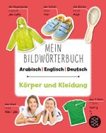 Mein Bildwörterbuch Arabisch - Englisch - Deutsch: Körper und Kleidung Cover des Buches Mein Bildwörterbuch Arabisch - Englisch - Deutsch: Körper und Kleidung (ISBN: 9783733503734)