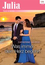 Was immer dein Herz begehrt (Julia) Cover des Buches Was immer dein Herz begehrt (Julia) (ISBN: 9783733700225)