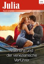 Valentina und der venezianische Verführer (Julia) Cover des Buches Valentina und der venezianische Verführer (Julia) (ISBN: 9783733700607)