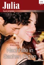 Nachhilfe in Sachen Flirten (Julia) Cover des Buches Nachhilfe in Sachen Flirten (Julia) (ISBN: 9783733700959)