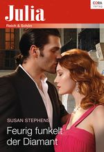 Julia Extra Band 383 - Titel 3: Feurig funkelt der Diamant Cover des Buches Julia Extra Band 383 - Titel 3: Feurig funkelt der Diamant (ISBN: 9783733704117)