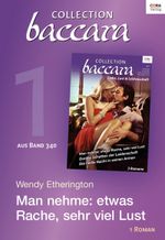 Collection Baccara Band 340 - Titel 1: Man nehme: etwas Rache, sehr viel Lust Cover des Buches Collection Baccara Band 340 - Titel 1: Man nehme: etwas Rache, sehr viel Lust (ISBN: 9783733722814)