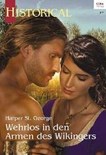 Wehrlos in den Armen des Wikingers (Historical 349) Cover des Buches Wehrlos in den Armen des Wikingers (Historical 349) (ISBN: 9783733736910)
