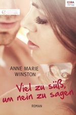 Viel zu süß, um nein zu sagen (German Edition) Cover des Buches Viel zu süß, um nein zu sagen (German Edition) (ISBN: 9783733742751)