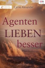 Agenten lieben besser: Digital Edition Cover des Buches Agenten lieben besser: Digital Edition (ISBN: 9783733743055)