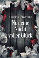 Nur eine Nacht voller Glück Cover des Buches Nur eine Nacht voller Glück (ISBN: 9783733743321)