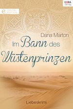 Im Bann des Wüstenprinzen: Digital Edition Cover des Buches Im Bann des Wüstenprinzen: Digital Edition (ISBN: 9783733743710)