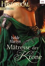 Mätresse der Krone (Historical Edition) Cover des Buches Mätresse der Krone (Historical Edition) (ISBN: 9783733760298)