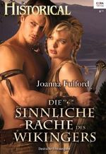 Die sinnliche Rache des Wikingers (Historical) Cover des Buches Die sinnliche Rache des Wikingers (Historical) (ISBN: 9783733763909)