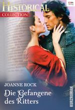 Die Gefangene des Ritters Cover des Buches Die Gefangene des Ritters (ISBN: 9783733764197)
