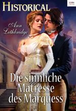 Die sinnliche Mätresse des Marquess Cover des Buches Die sinnliche Mätresse des Marquess (ISBN: 9783733764357)
