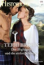 Der Highlander und die stolze Schönheit (Historical 321) Cover des Buches Der Highlander und die stolze Schönheit (Historical 321) (ISBN: 9783733765200)