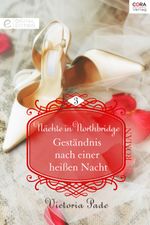 Geständnis nach einer heißen Nacht: Digital Edition (Nächte in Northbridge 3) Cover des Buches Geständnis nach einer heißen Nacht: Digital Edition (Nächte in Northbridge 3) (ISBN: 9783733773618)